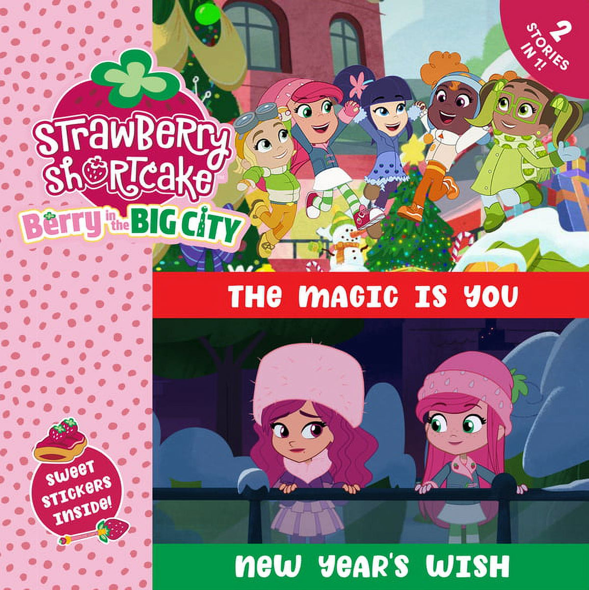 Strawberry Shortcake: The Magic Is You & New Year's Wish (Paperback) U8984